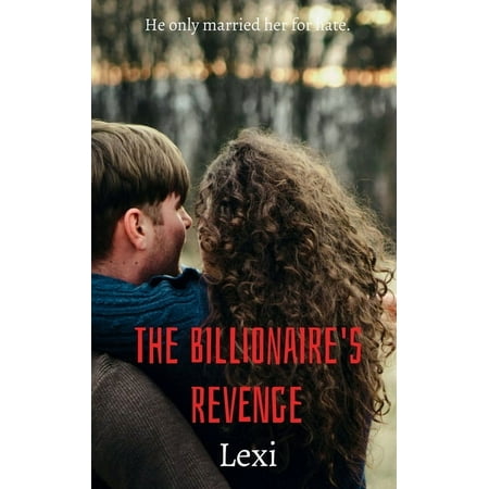 The Billionaire s Revenge (Paperback)