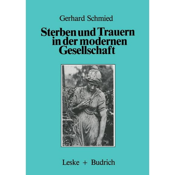 Sterben Und Trauern in Der Modernen Gesellschaft, (Paperback)