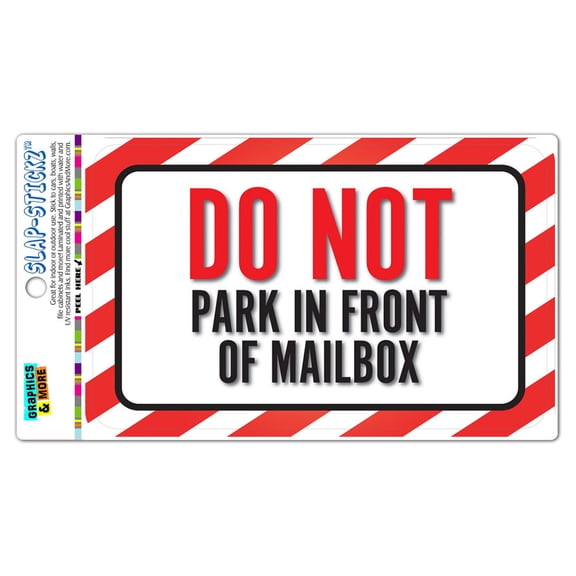 Do Not Park In Front Of Mailbox SLAP-STICKZ(TM) Automotive Car Window Locker Bumper Sticker