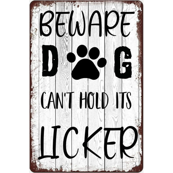 Funny Metal Sign Beware Dog Can't Hold Its Licker Metal Tin Sign Home Room Metal Signs For 12 X 8 Inch