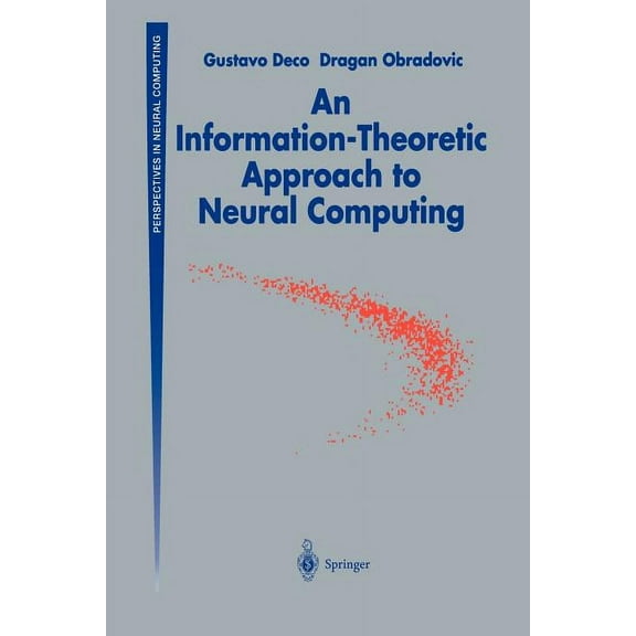 Perspectives in Neural Computing An Information-Theoretic Approach to Neural Computing, (Paperback)