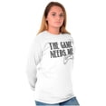 thumbnail image 3 of Game Needs Me PC Gamer Nerdy Geeky Long Sleeve TShirt Men Women Brisco Brands X, 3 of 6
