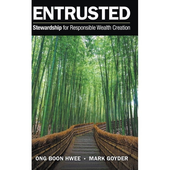 Entrusted: Stewardship for Responsible Wealth Creation, (Hardcover)