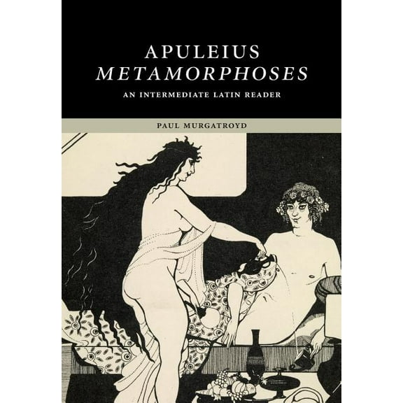 Cambridge Intermediate Latin Readers Apuleius: Metamorphoses, (Paperback)