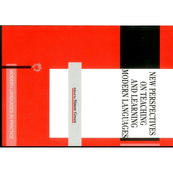 Modern Language in Practice New Perspectives on Teaching & Learning, Book 13, (Paperback)