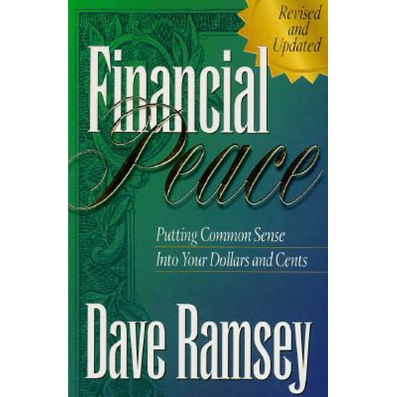 Pre-Owned Financial Peace: Putting Common Sense Into Your Dollars and Cents (Paperback) 0963571230 9780963571236