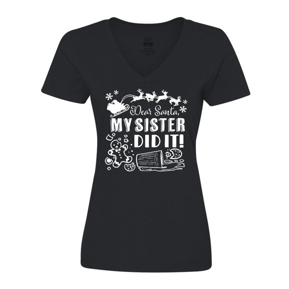 Inktastic Dear Santa, My Sister Did It Funny Christmas Women's V-Neck T-Shirt