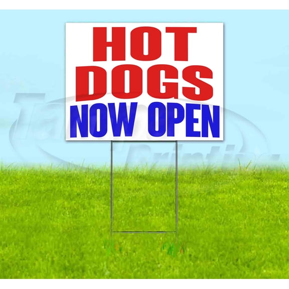 Hot Dogs Now Open (18" x 24") Yard Sign, Includes Metal Step Stake