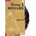 thumbnail image 1 of Caminos del reciclaje, Los NED ediciones 9788493683252, 1 of 2