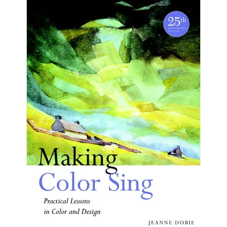 Making Color Sing, 25th Anniversary Edition : Practical Lessons in Color and (Best Singing Lessons Cd)
