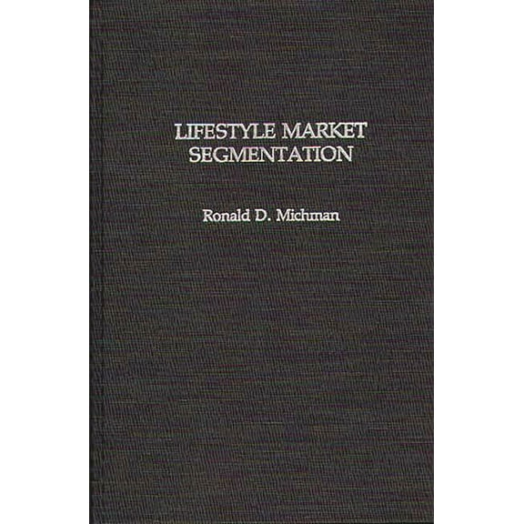Lifestyle Market Segmentation, (Hardcover)