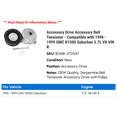 thumbnail image 2 of Accessory Drive Accessory Belt Tensioner - Compatible with 1996 - 1999 GMC K1500 Suburban 5.7L V8 VIN R 1997 1998, 2 of 2