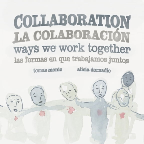 Collaboration: Ways We Work Together, (Hardcover)