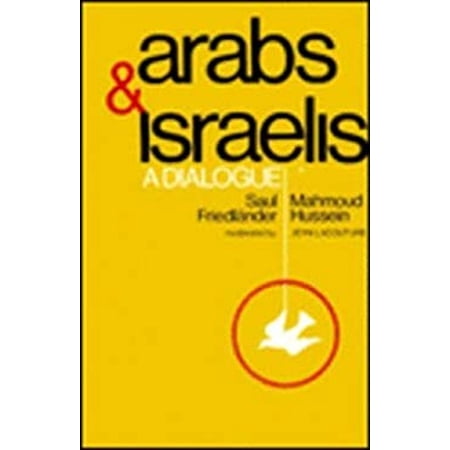 Pre-Owned Arabs and Israelis : A Dialogue (Hardcover) 9780841902084