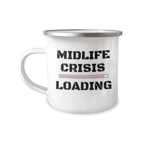 50th Birthday Coffee Mug, Mid Life Crisis Loading, Mug for 40th, 50th birthday-12 oz Stainless Steel Enamel Finish White Camper Coffee Mug