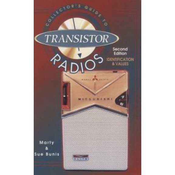 Pre-Owned Collector's Guide to Transistor Radios: Identification and Values (Paperback) 0891457046 9780891457046