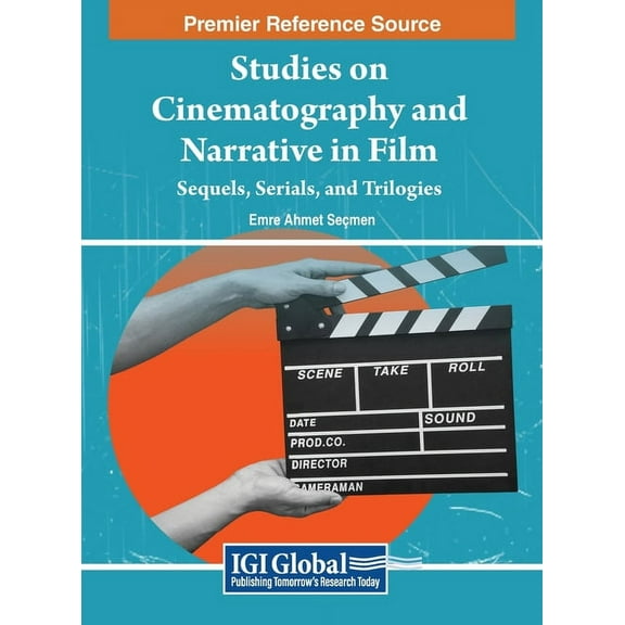 Studies on Cinematography and Narrative in Film: Sequels, Serials, and Trilogies, (Hardcover)