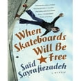 thumbnail image 1 of When Skateboards Will Be Free By Sayrafiezadeh, Said, 1 of 3