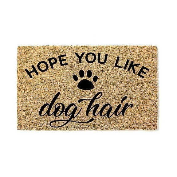 Hope You Like Dog Hair Funny Coir Doormat
