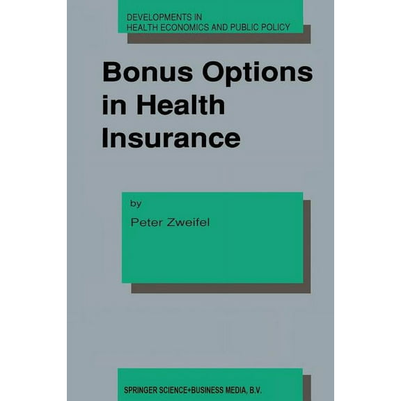 Developments in Health Economics and Pub Bonus Options in Health Insurance, Book 2, (Paperback)