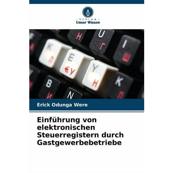 Einführung von elektronischen Steuerregistern durch Gastgewerbebetriebe, (Paperback)