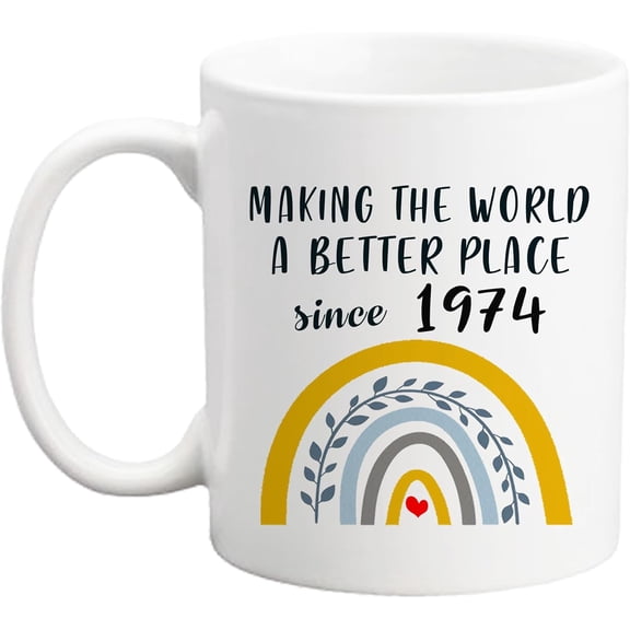 50th Birthday Gifts for Women, Making The World A Better Place Since 1974 Coffee Mug, 50th Birthday Mugs, 1974 Birthday Gifts, 50 Year Old Birthday Gift Ideas for Men 11oz Novelty Tea Cup