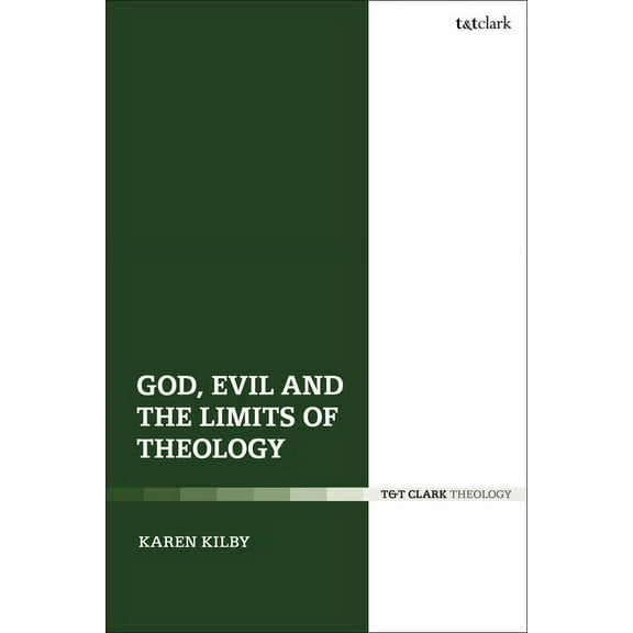 God, Evil and the Limits of Theology, (Hardcover)