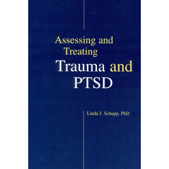 Pre-Owned Assessing and Treating Trauma and PTSD (Paperback) 0972214763 9780972214766