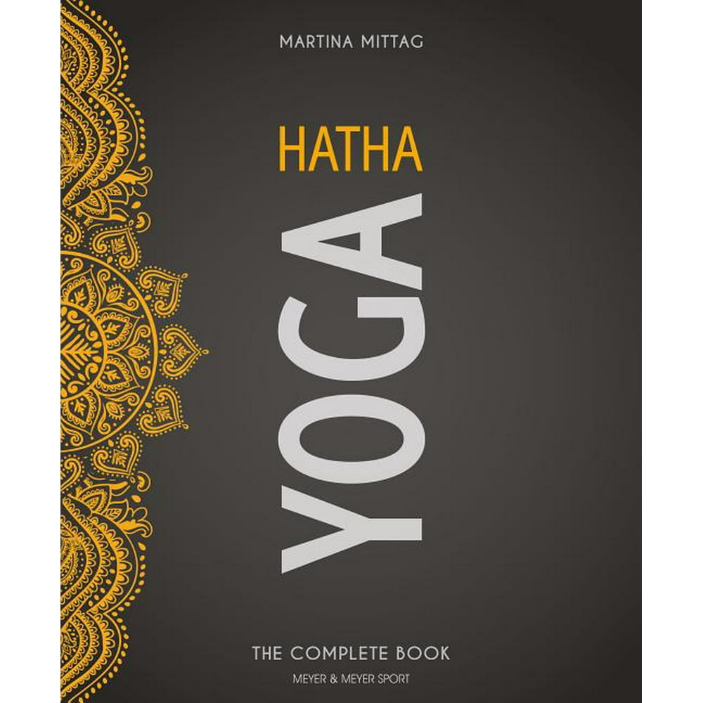 Hatha Yoga The Complete Book (Paperback)