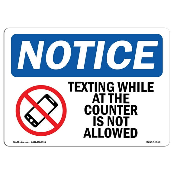 OSHA Notice Sign - NOTICE Texting While At The Counter Is Not Allowed | Decal | Protect Your Business, Work Site |  Made in the USA