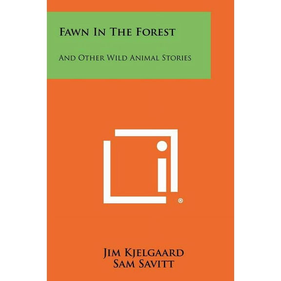 Fawn in the Forest : And Other Wild Animal Stories (Paperback)
