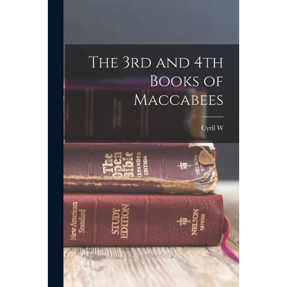 The 3rd and 4th Books of Maccabees, (Paperback)