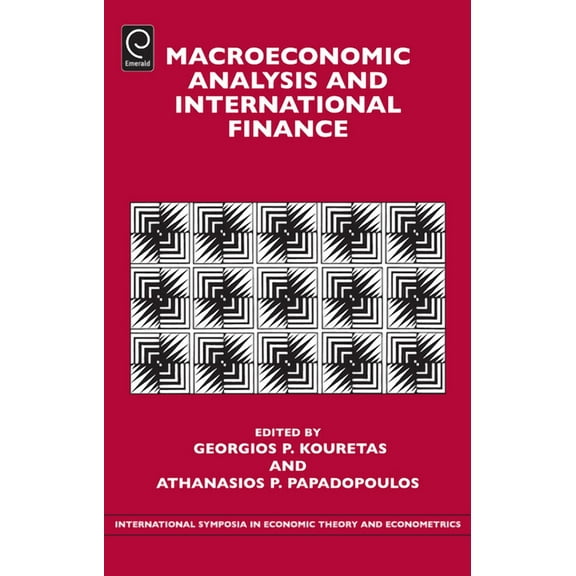 International Symposia in Economic Theor Macroeconomic Analysis and International Finance, Book 23, (Hardcover)