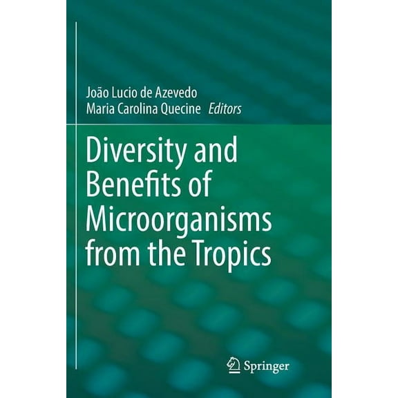 Diversity and Benefits of Microorganisms from the Tropics, (Paperback)