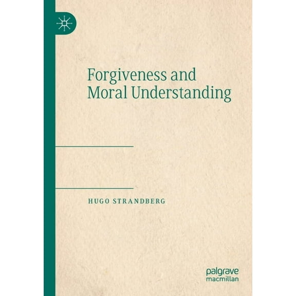 Forgiveness and Moral Understanding, (Paperback)