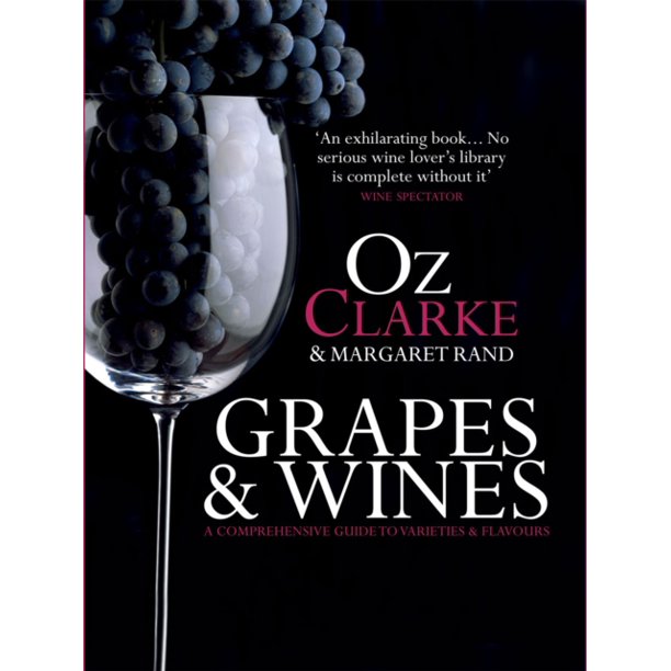 Grapes & Wines A comprehensive guide to varieties and flavours