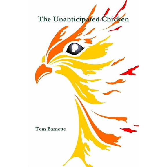 The Unanticipated Chicken, (Paperback)