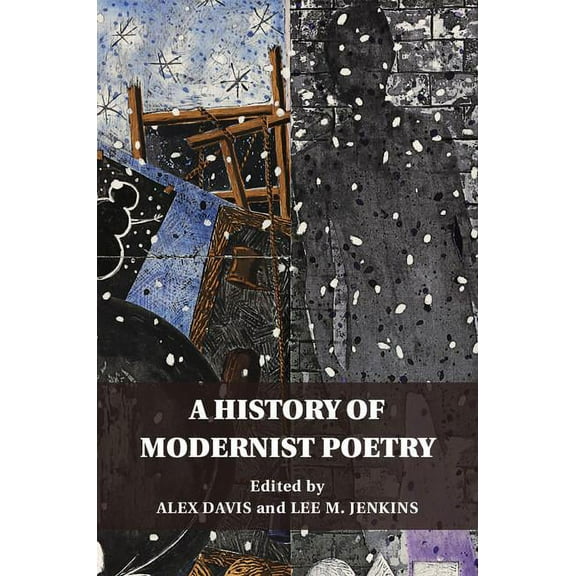A History of Modernist Poetry, (Hardcover)