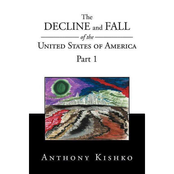 Decline and Fall of the United States of America