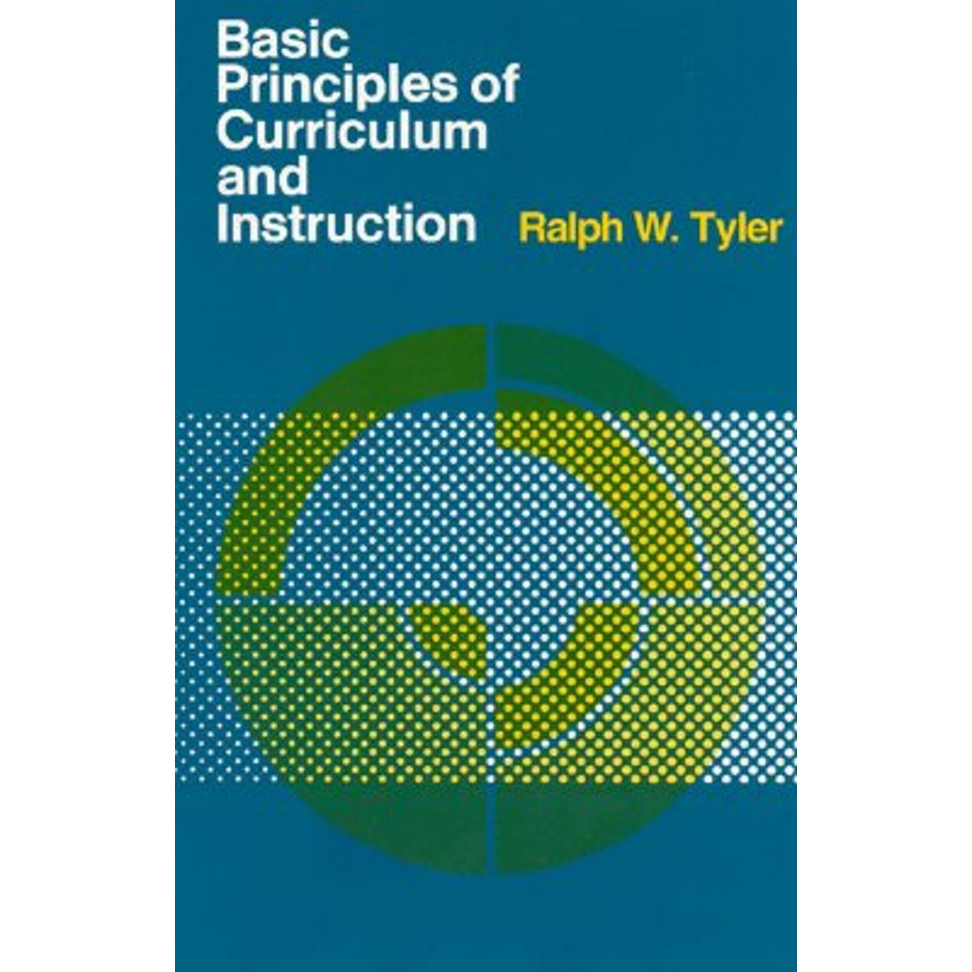 Principles of Curriculum and Instruction (Pre-Owned Paperback 9780226820316) by Ralph Tyler Walmart.com