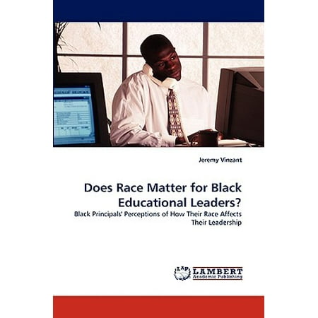 Does Race Matter In Education New >> Does Race Matter For Black Educational Leaders Walmart Com Does Race Matter In Education New >> Does Race Matter For Black Educational Leaders Walmart Com
