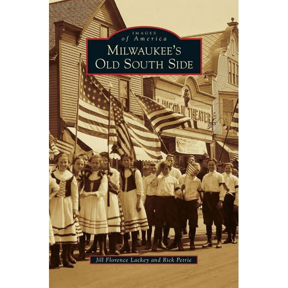 Milwaukee's Old South Side, (Hardcover)