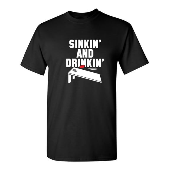 Sinkin And Drinkin Sarcastic Humor Graphic Tees Gift For Mens Novelty Funny T Shirt