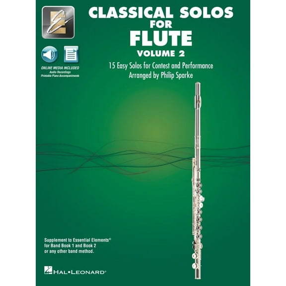 Essential Elements Classical Solos for Flute - Volume 2: 15 Easy Solos for Contest and Performance with Online Audio & Printable Piano Accompaniments (Paperback)