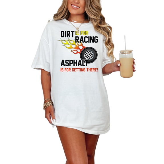 Dirt And Asphalt Racing Enthusiast, White Comfort Colors T-Shirt, Small