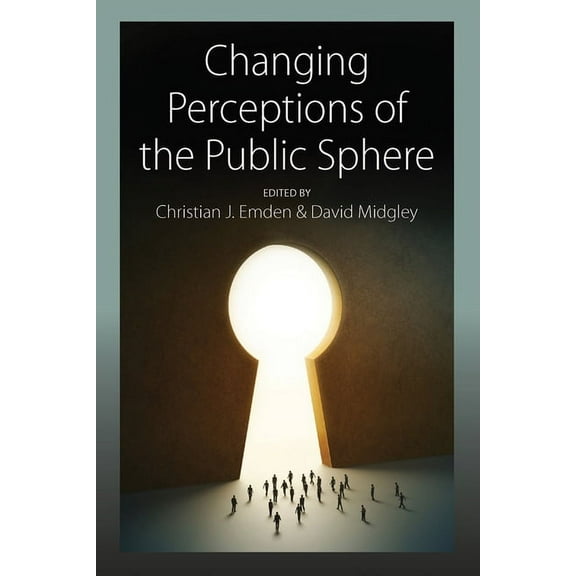 Changing Perceptions of the Public Sphere, (Hardcover)