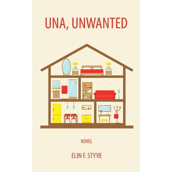 Una, Unwanted: Novel, (Paperback)