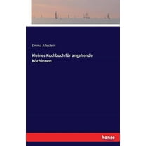 Kleines Kochbuch für angehende Köchinnen, (Paperback)