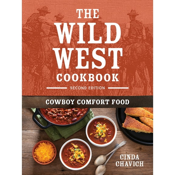 The Wild West Cookbook: Cowboy Comfort Food, (Paperback)