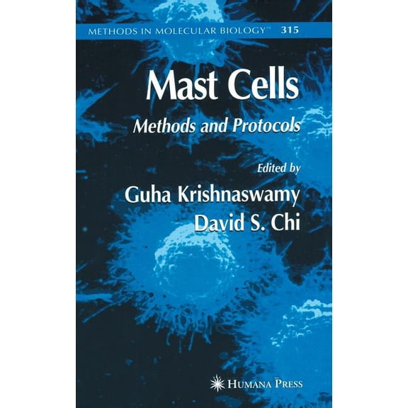 Methods in Molecular Biology Mast Cells: Methods and Protocols, Book 315, (Hardcover)